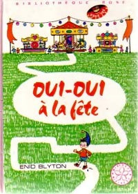 Livrenpoche : Oui-Oui à la fête - Enid Blyton - Livre