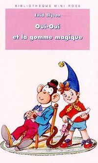 Livrenpoche : Oui-Oui et la gomme magique - Enid Blyton - Livre
