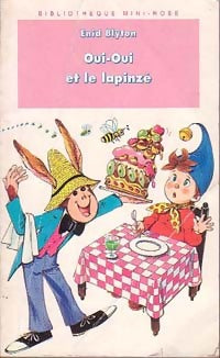 Livrenpoche : Oui-Oui et le lapinzé - Enid Blyton - Livre