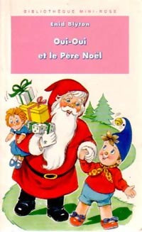 Livrenpoche : Oui-Oui et le Père Noël - Enid Blyton - Livre
