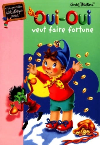 Livrenpoche : Oui-Oui veut faire fortune - Enid Blyton - Livre