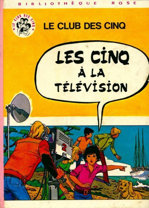 Les Cinq à la télévision - Enid Blyton ; Claude Voilier -  Bibliothèque rose (3ème série) - Livre