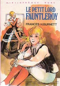 Le petit Lord Fauntleroy - Frances Hodgson Burnett -  Bibliothèque rose (3ème série) - Livre