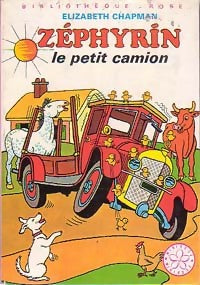 Zéphyrin le petit camion - Elizabeth Chapman - Livre