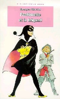 Livrenpoche : Fantômette et le brigand - Georges Chaulet - Livre