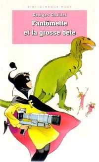 Livrenpoche : Fantômette et la grosse bête - Georges Chaulet - Livre
