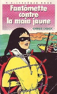 Livrenpoche : Fantômette contre la main jaune - Georges Chaulet - Livre