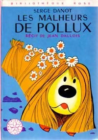 Livrenpoche : Les malheurs de Pollux - Serge Danot, Jean Dallois - Livre