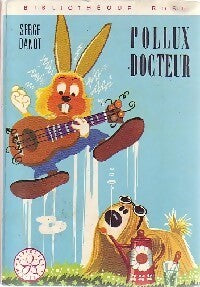 Pollux docteur - Serge Danot - Livre