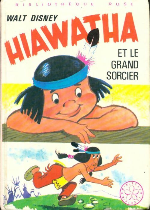 Hiawatha et le grand sorcier - Walt Disney -  Bibliothèque rose (3ème série) - Livre