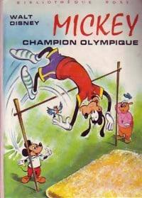 Mickey, champion olympique - Walt Disney -  Bibliothèque rose (3ème série) - Livre