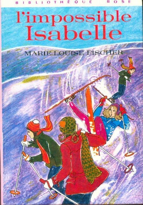 L'impossible Isabelle - Marie-Louise Fischer - Livre