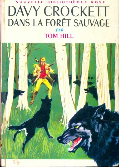 Livrenpoche : Davy Crockett dans la forêt sauvage - Tom Hill - Livre