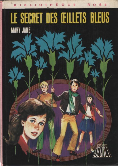 Le secret des oeillets bleus - Mary Jane - Livre