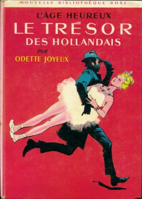 Livrenpoche : L'âge heureux : Le trésor des hollandais - Odette Joyeux - Livre