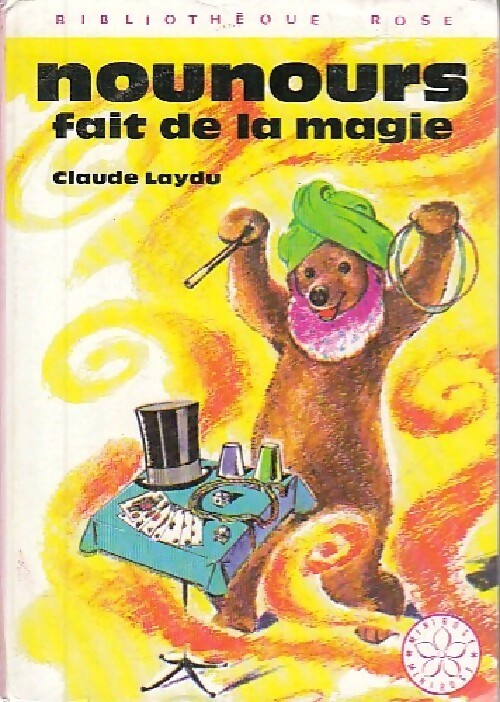 Nounours fait de la magie - Claude Laydu - Livre
