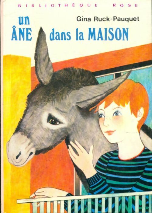 Un âne dans la maison - Gina Ruck-Pauquet -  Bibliothèque rose (3ème série) - Livre