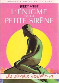 L'énigme de la petite sirène - Jerry West -  Bibliothèque rose (2ème série - Nouvelle Bibliothèque Rose) - Livre