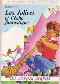 Les Jolivet et l'écho fantastique - Jerry West - Livre