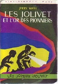 Livrenpoche : Les Jolivet et l'or des pionniers - Jerry West - Livre