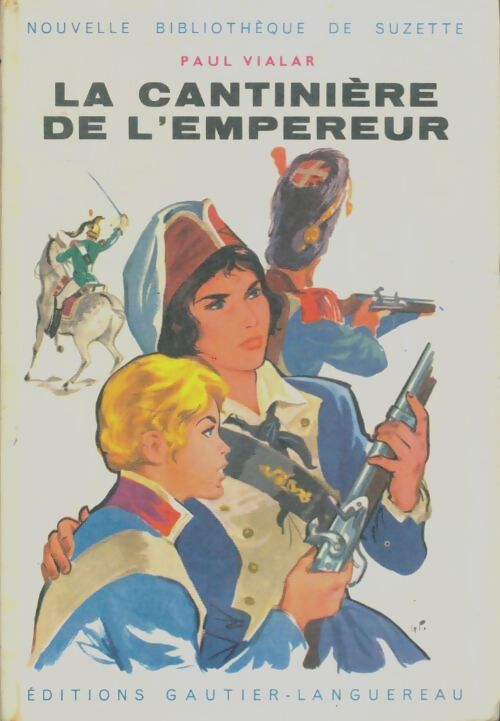 Livrenpoche : La cantinière de l'empereur - Paul Vialar - Livre