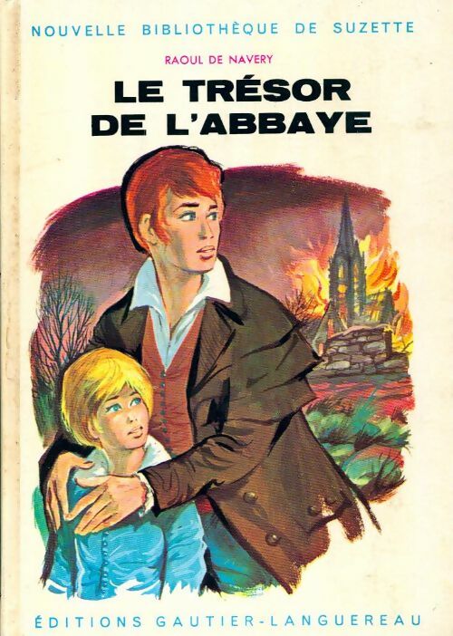 Le trésor de l'abbaye - Raoul De Navery - Livre