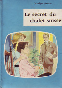 Le secret du chalet suisse - Caroline Quine - Livre