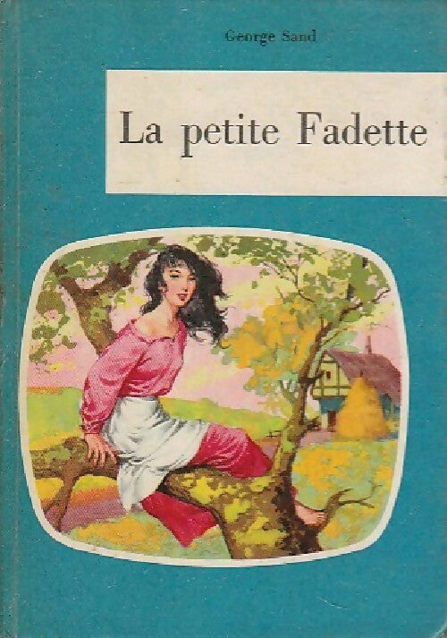 Livrenpoche : La petite Fadette - George Sand, Sand - Livre