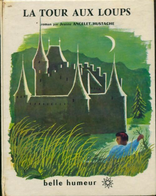 Livrenpoche : La tour aux loups - Jeanne Ancelet-Hustache - Livre
