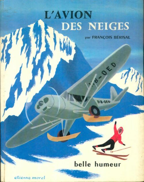 Livrenpoche : L'avion des neiges - François Bérisal - Livre