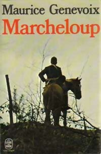 Livrenpoche : Marcheloup - Maurice Genevoix - Livre