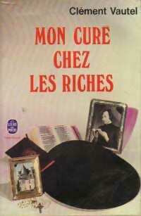 Livrenpoche : Mon curé chez les riches - Clément Vautel - Livre