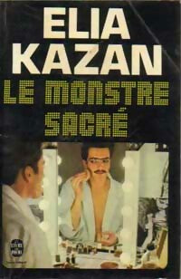 Le monstre sacré - Elia Kazan -  Le Livre de Poche - Livre
