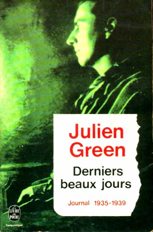 Journal Tome II : Derniers beaux jours (1935-1939) - Julien Green -  Le Livre de Poche - Livre