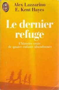 Livrenpoche : Le dernier refuge - Alex Lazzarino, Hayes E. Kent - Livre