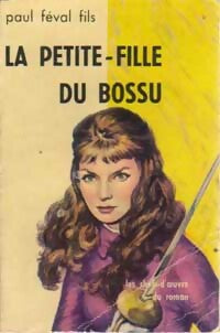 Livrenpoche : La petite fille du Bossu - Fils Paul Féval - Livre
