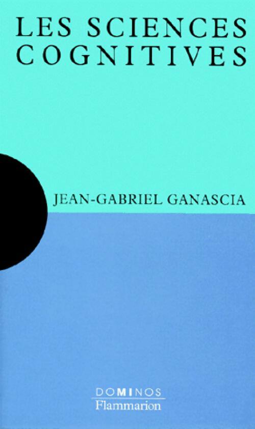 Livrenpoche : Les sciences cognitives - Jean-Gabriel Ganascia - Livre