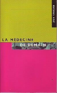 La médecine de demain - Jean Bernard - Livre