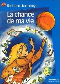 Livrenpoche : La chance de ma vie - Richard Jennings - Livre