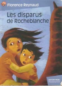 Livrenpoche : Les disparus de Rocheblanche - Florence Reynaud - Livre