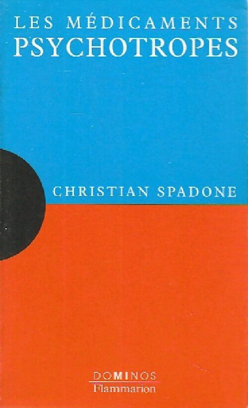 Livrenpoche : Les médicaments psychotropes - Christian Spadone - Livre
