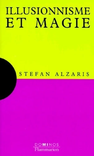 Livrenpoche : Illusionnisme et magie - Stefan Alzaris - Livre