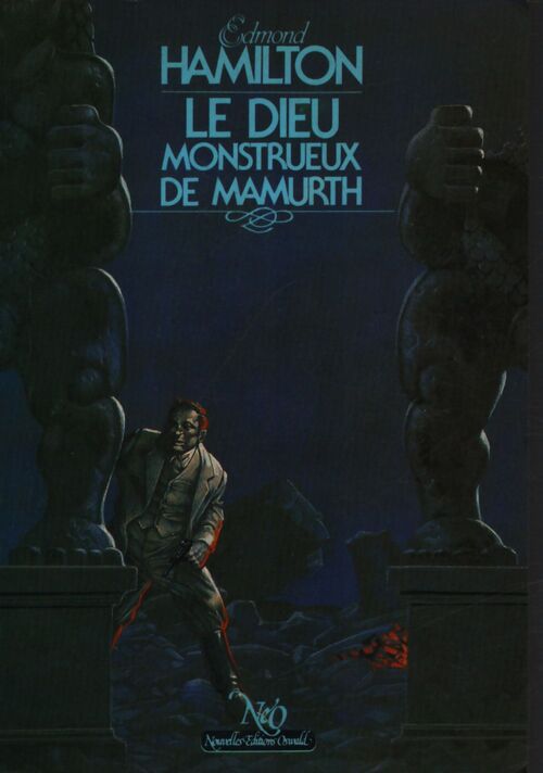 Le dieu monstrueux de Mamurth - Edmond Hamilton - Livre