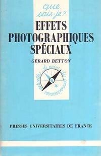 Effets photographiques spéciaux - Gérard Betton - Livre