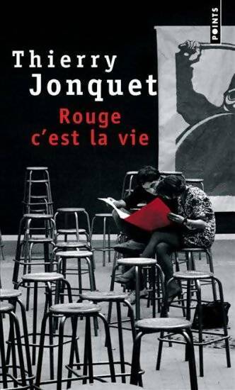 Livrenpoche : Rouge c'est la vie - Thierry Jonquet - Livre