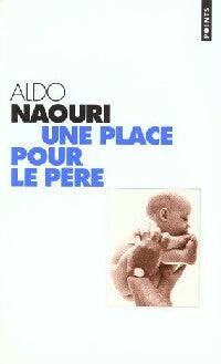 Livrenpoche : Une place pour le père - Aldo Naouri - Livre