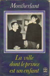 Livrenpoche : La ville dont le prince est un enfant - Henry De Montherlant - Livre