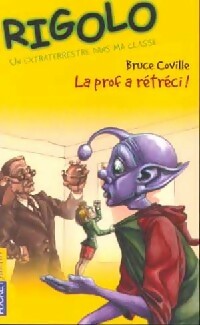 Rigolo : Un extraterrestre dans ma classe Tome II : La prof a rétréci ! - Bruce Coville -  Pocket jeunesse - Livre
