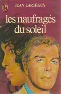 Livrenpoche : Les naufragés du soleil - Jean Lartéguy - Livre