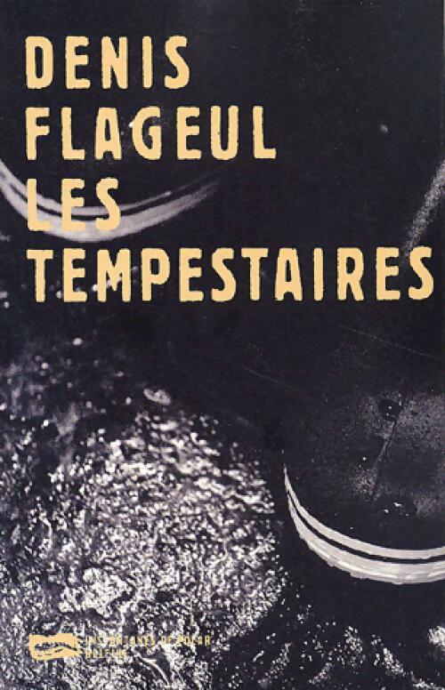 Livrenpoche : Les tempestaires - Denis Flageul - Livre